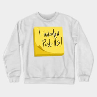 I Invented Post-its! Crewneck Sweatshirt